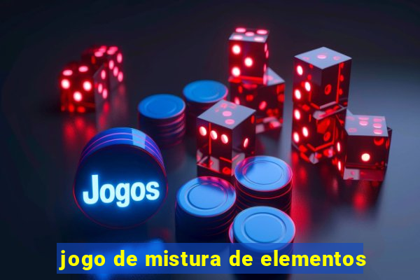 jogo de mistura de elementos